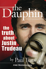 The Dauphin: The Truth About Justin Trudeau