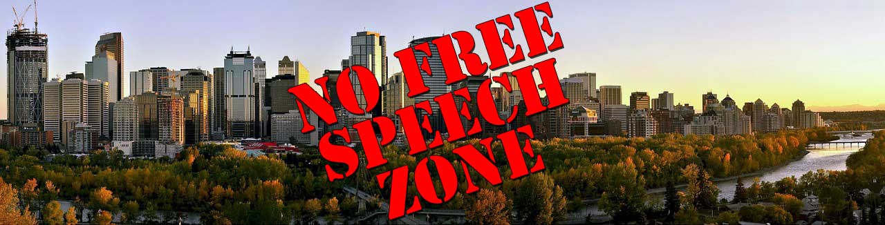 No Free Speech Zone in Calgary