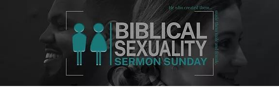 Biblical Sexuality Sermon Sunday