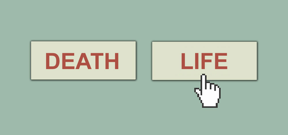 Choose Life or Death