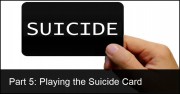 Playing the Suicide Card